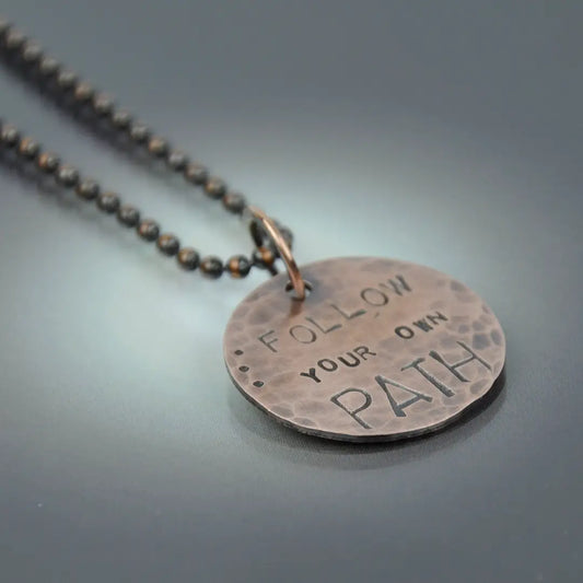 "FOLLOW YOUR OWN PATH" Necklace - Copper